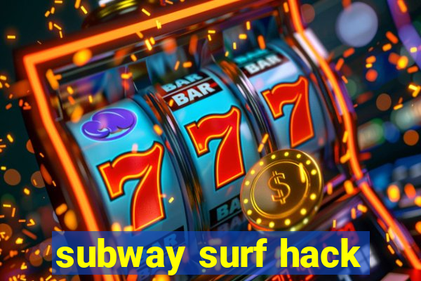 subway surf hack